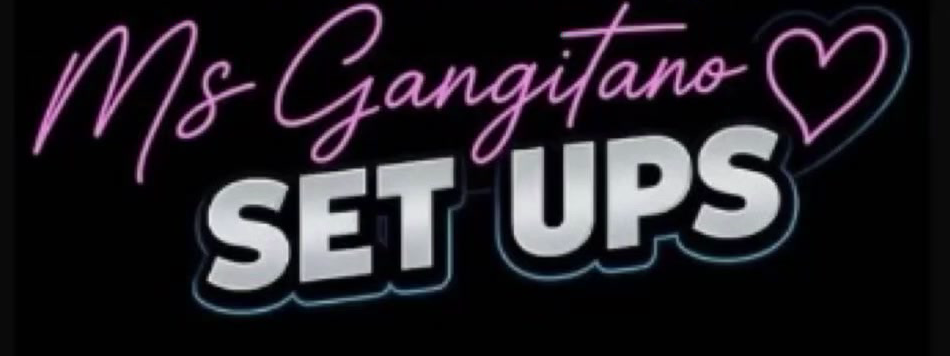 Ms Gangitano Set Ups
